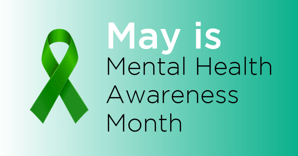 May:: Mental Health Awareness&nbsp;Month